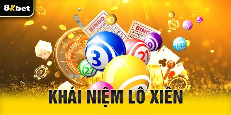 Tìm hiểu khái niệm lô xiên